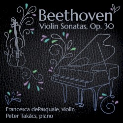 Violin Sonatas, op. 30 nos. 1-3