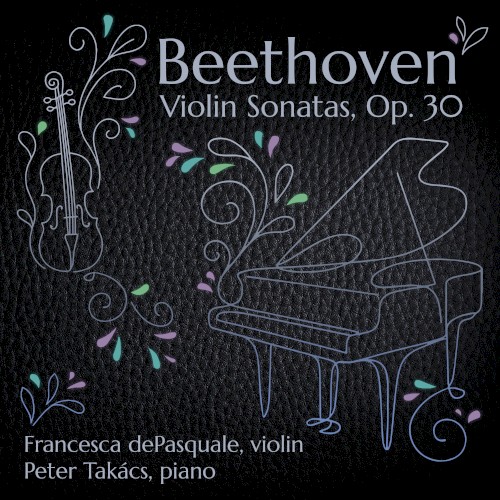 Violin Sonatas, op. 30 nos. 1-3