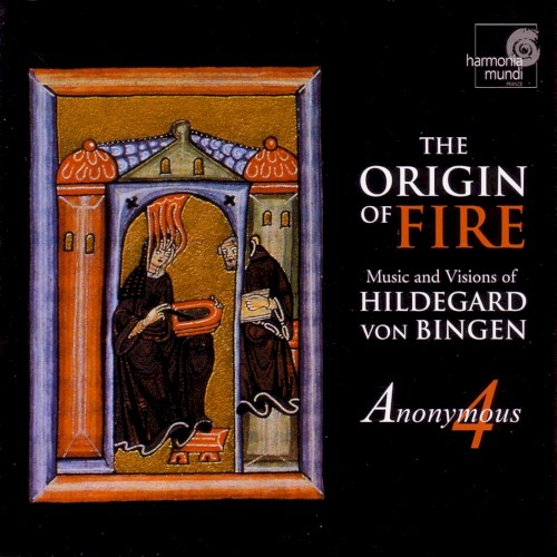 The Origin of Fire: Music and Visions of Hildegard Von Bingen