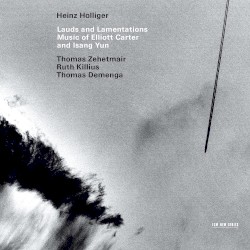 Lauds and Lamentations: Music of Elliott Carter and Isang Yun