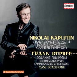 Piano Concerto no. 4 / Double Concerto / Chamber Symphony