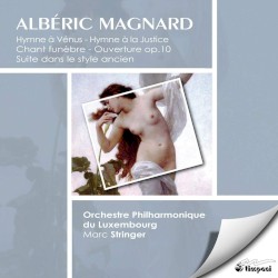 Hymne à Vénus / Hymne à la Justice / Chant funèbre / Ouverture, op. 10 / Suite dans le style ancien
