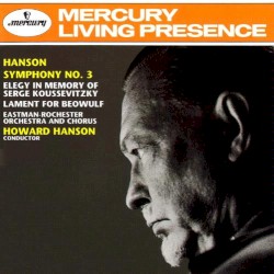 Symphony no. 3 / Elegy in Memory of Serge Koussevitzky / Lament for Beowulf