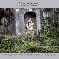 A Secret Garden - In Gianni Lenoci's Music