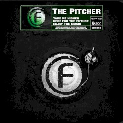 Take Me Higher / Here for the Future / Enjoy the Music