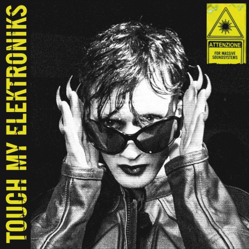 TOUCH MY ELEKTRONIKS