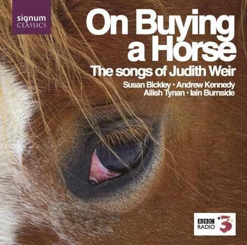 On Buying a Horse: The Songs of Judith Weir
