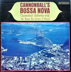 Cannonball’s Bossa Nova