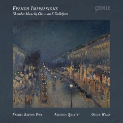 French Impressions: Chamber Music by Chausson & Tailleferre