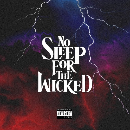 No Sleep for the Wicked