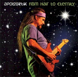 From Hair to Eternity