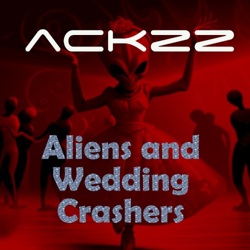 Aliens and Wedding Crashers