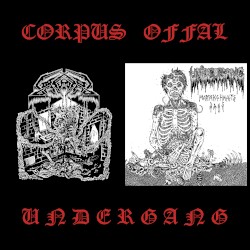 Corpus Offal / Undergang