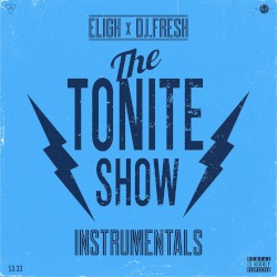 The Tonite Show With Eligh Instrumentals