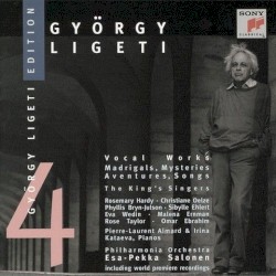 Ligeti Edition 4: Vocal Works: Madrigals / Mysteries / Aventures / Songs
