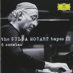 The Gulda Mozart Tapes II: 6 Sonatas