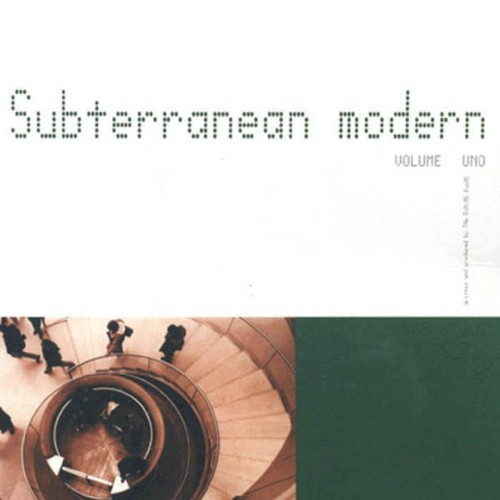 Subterranean Modern: Volume Uno
