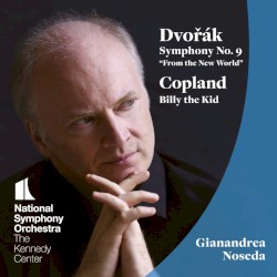 Dvořák: Symphony no. 9 / Copland: Billy the Kid