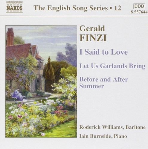 The English Song Series, Volume 12: I Said to Love / Let Us Garlands Bring / Before and After Summer