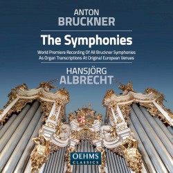 Bruckner: The Symphonies (Organ Transcriptions)