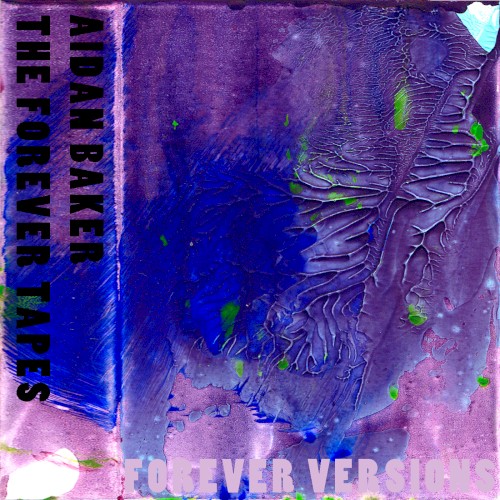 The Forever Tapes (Forever versions)