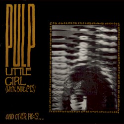 Little Girl (With Blue Eyes) and Other Pieces…