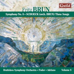 Brun: Symphony no. 8 / Schoeck: Three Songs