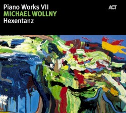 Piano Works VII: Hexentanz