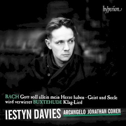 Bach: Gott soll allein mein Herze haben / Geist und Seele wird verwirret / Buxtehude: Klag-Lied