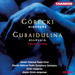 Górecki: Miserere / Gubaidulina: Alleluia