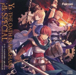 Ys -The Oath in Felghana- jdk SPECIAL