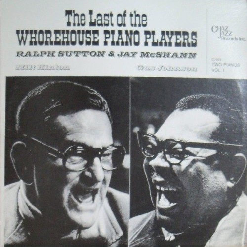 The Last of the Whorehouse Piano Players (Two Pianos Vol. 1)