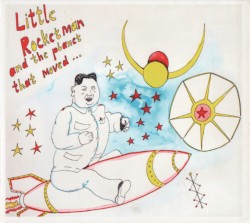 Little Rocketman and the Planet That Moved