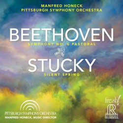 Beethoven: Symphony no. 6 / Stucky: Silent Spring