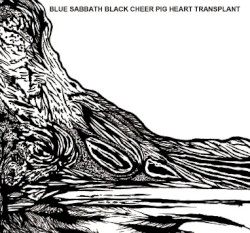 Blue Sabbath Black Cheer Pig Heart Transplant