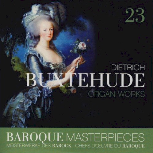 Baroque Masterpieces: Dietrich Buxtehude – Organ Works