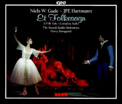 Et Folkesagn (A Folk Tale - Complete Ballet)