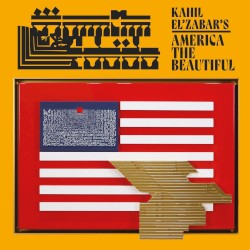 Kahil El’Zabar’s America the Beautiful
