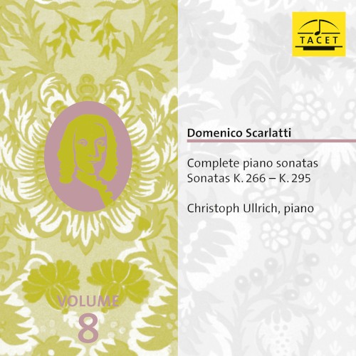 Complete Piano Sonatas, Volume 8: Sonatas K. 266 - K. 295