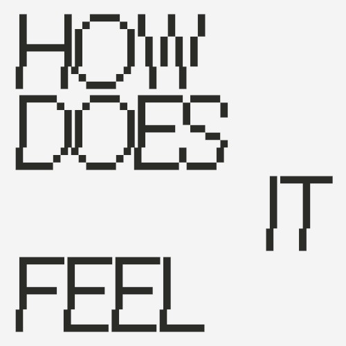 How Does It Feel?