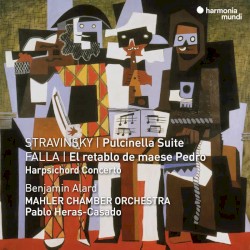 Stravinsky: Pulcinella Suite / Falla: El retablo de maese Pedro / Harpsichord Concerto