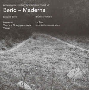 Berio: Momenti / Thema – Omaggio a Joyce / Visage / Maderna: Le Rire / Invenzione su una voce