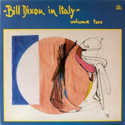 Bill Dixon in Italy - Volume Two
