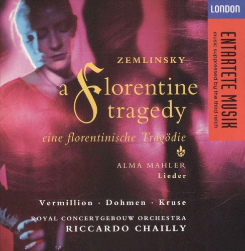 Zemlinsky: A Florentine Tragedy / Alma Mahler: Lieder