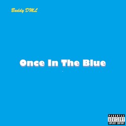 ONCE IN THE BLUE