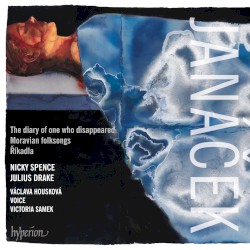 The Diary of One Who Disappeared / Moravian Folksongs / Říkadla