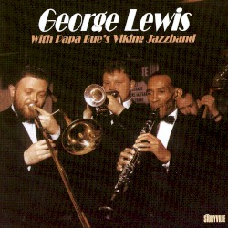George Lewis with Papa Bue’s Viking Jazzband