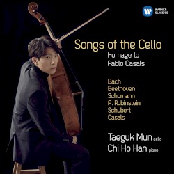 Songs of the Cello: Homage to Pablo Casals