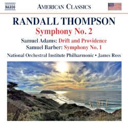 Thompson: Symphony no. 2 / Adams: Drift and Providence / Barber: Symphony no. 1