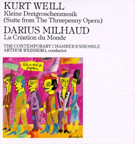 Kurt Weill: Kleine Dreigroschenmusik / Darius Milhaud: La Création du Monde